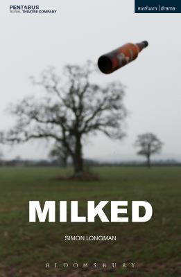 Milked - Longman, Simon