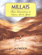 Millais: Three Generations in Nature, Art and Sport