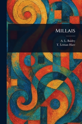 Millais - Baldry, A L (Alfred Lys), and Hare, T Leman (Thomas Leman)