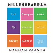 Millenneagram Lib/E: The Enneagram Guide for Discovering Your Truest, Baddest Self
