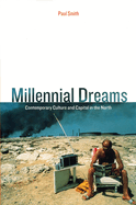 Millennial Dreams: Contemporary Culture and Capital in the North