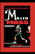 Miller Moss Biography: The Life and Rise of a Football Prodigy