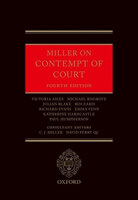 Miller on Contempt of Court - Miller, C. J. (Editor), and Perry, David (Editor)