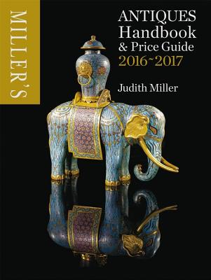 Miller's Antiques Handbook & Price Guide 2016-2017 - Miller, Judith