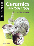 Miller's Ceramics of the '50s &'60s: A Collector's Guide