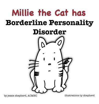 Millie the Cat has Borderline Personality Disorder - Shepherd, Jessie
