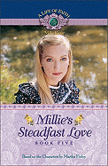 Millie's Steadfast Love - Finley, Martha