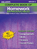 Milliken's Complete Book of Homework Reproducibles - Grade 6: Over 110 Activities for Today's Differentiated Classroom