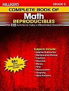 Milliken's Complete Book of Math Reproducibles - Grade 5: Over 110 Activities for Today's Differentiated Classroom