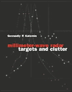 Millimeter-Wave Radar Targets and Clutter - Kulemin, Gennadiy, and Barton, David K