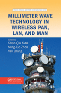 Millimeter Wave Technology in Wireless PAN, LAN, and MAN