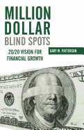 Million-Dollar Blind Spots: 20/20 Vision for Financial Growth