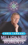 Millionaire Moments: The Story of  Who Wants to Be a Millionaire? - Tarrant, Chris