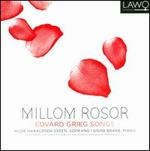 Millom Rosor: Edvard Grieg Songs