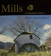 Mills of Southern Africa: Water, Wind and Horse