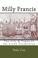 Milly Francis: The Life & Times of the Creek Pocahontas