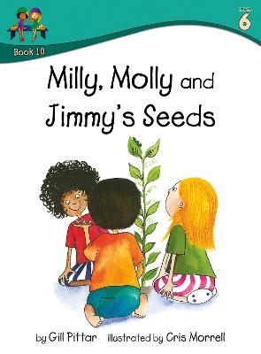 Milly Molly and Jimmys Seeds - Pittar, Gill, and Morrell, Cris (Illustrator)