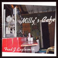 Milly's Cafe - Fred J. Eaglesmith