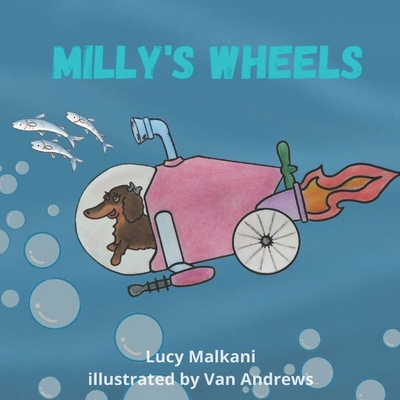 Milly's Wheels - Lopata, Melanie (Editor), and Malkani, Lucy