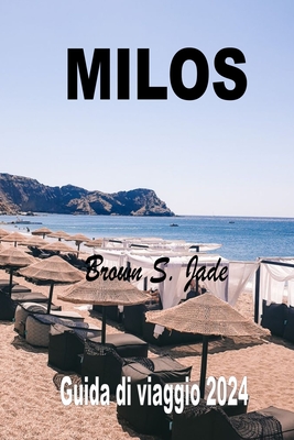 Milos Guida di viaggio 2024: Avventure ecologiche e sforzi di conservazione in terra greca - S Jade, Brown