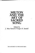 Milton and the Art of Sacred Song: Essays