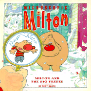 Milton and the Big Freeze - Garth, Tony