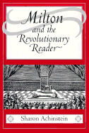 Milton and the Revolutionary Reader - Achinstein, Sharon