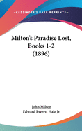 Milton's Paradise Lost, Books 1-2 (1896)