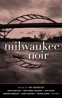 Milwaukee Noir - Hennessy, Tim (Editor)