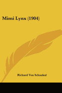 Mimi Lynx (1904) - Schaukal, Richard Von