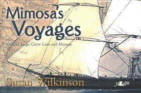 Mimosa's Voyages - Official Logs, Crew Lists and Masters: Official Logs, Crew Lists and Masters