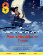 Min allra vackraste drm - Mein allerschnster Traum (svenska - tyska): Tvsprkig barnbok med ljudbok och video online