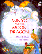 Min-You and the Moon Dragon - Hillman, Elizabeth