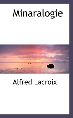 Minaralogie - LaCroix, Alfred