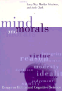Mind and Morals: Essays on Ethics and Cognitive Science