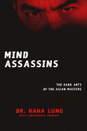 Mind Assassins: Dark Arts of the Asian Masters