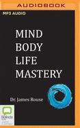 Mind Body Life Mastery