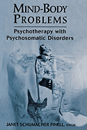 Mind-Body Problems: Psychotherapy with Psychosomatic Disorders