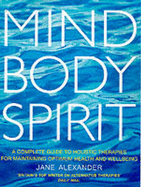 Mind, Body, Spirit - Alexander, Jane