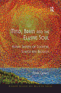 Mind, Brain and the Elusive Soul: Human Systems of Cognitive Science and Religion