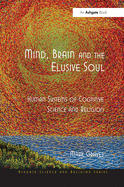 Mind, Brain and the Elusive Soul: Human Systems of Cognitive Science and Religion