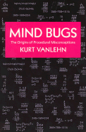 Mind Bugs: The Origins of Procedural Misconceptions