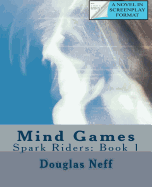 Mind Games: Spark Riders: Book 1