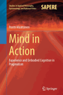 Mind in Action: Experience and Embodied Cognition in Pragmatism