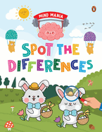 Mind Mania: Spot the Differences: Fun and Interactive Activity Book for Preschool Kids, Toddlers Enhances Observation Skills Book for 3+ [Penguin Early Learning Series]