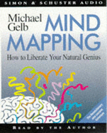 Mind Mapping: How to Liberate Your Natural Genius