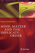 Mind, Matter and the Implicate Order