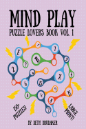 Mind Play: Puzzle Lovers Book Vol. 1