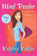 Mind Reader - The Teenage Years: Book 9: Vengeance