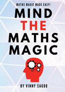 Mind The Maths Magic: Maths Magic Made Easy